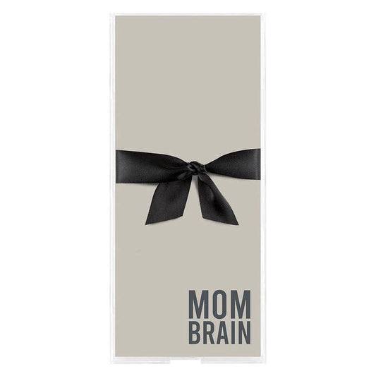Acrylic Notepaper Tray - Mom Brain